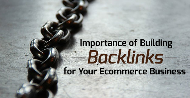 Importance of Backlinks for Your Ecommerce Business