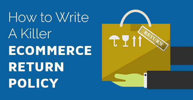 Tips to Write A Killer eCommerce Return Policy