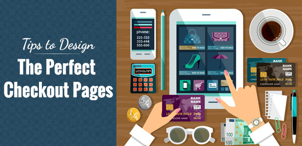 Tips to Design the Perfect Checkout Pages